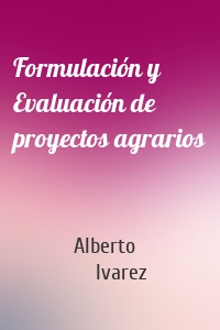 Formulación y Evaluación de proyectos agrarios