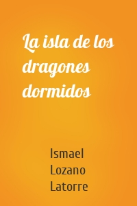 La isla de los dragones dormidos