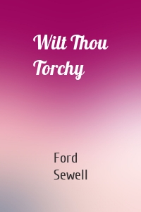 Wilt Thou Torchy
