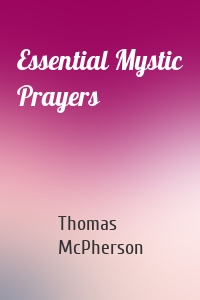 Essential Mystic Prayers