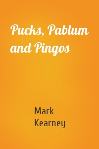 Pucks, Pablum and Pingos