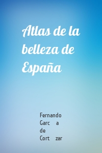 Atlas de la belleza de España