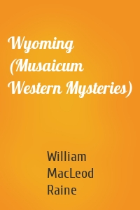 Wyoming (Musaicum Western Mysteries)