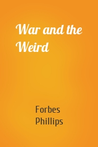 War and the Weird