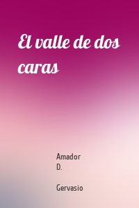 El valle de dos caras