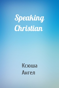 Speaking Christian