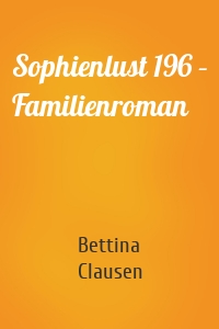 Sophienlust 196 – Familienroman