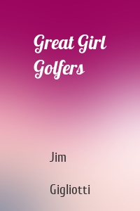 Great Girl Golfers