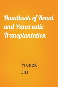 Handbook of Renal and Pancreatic Transplantation