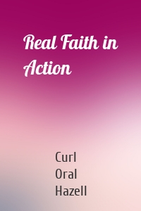 Real Faith in Action