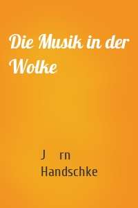 Die Musik in der Wolke