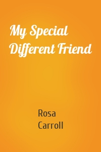 My Special Different Friend
