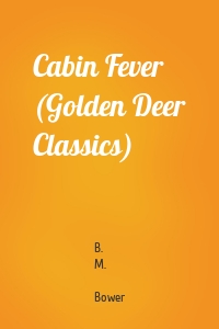 Cabin Fever (Golden Deer Classics)