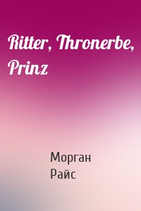 Ritter, Thronerbe, Prinz
