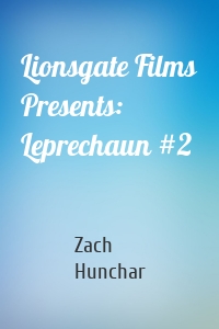 Lionsgate Films Presents: Leprechaun #2