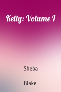 Kelly: Volume I