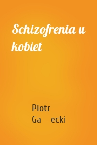 Schizofrenia u kobiet