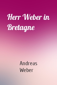 Herr Weber in Bretagne