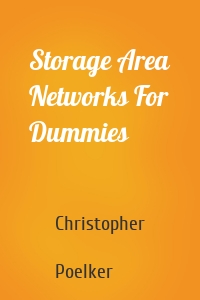 Storage Area Networks For Dummies
