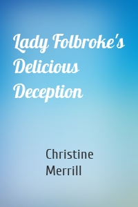 Lady Folbroke's Delicious Deception