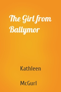 The Girl from Ballymor