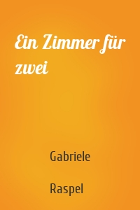 Ein Zimmer für zwei