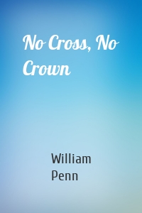 No Cross, No Crown
