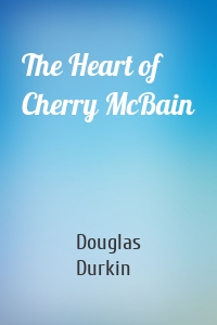 The Heart of Cherry McBain