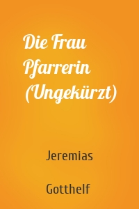 Die Frau Pfarrerin (Ungekürzt)