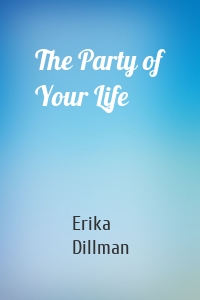 The Party of Your Life