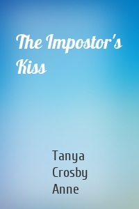 The Impostor's Kiss