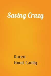 Saving Crazy