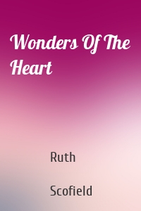 Wonders Of The Heart