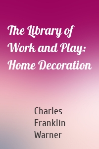 The Library of Work and Play: Home Decoration