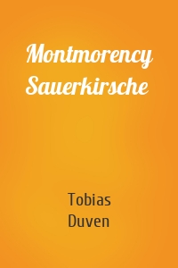 Montmorency Sauerkirsche