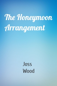 The Honeymoon Arrangement