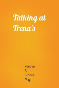 Talking at Trena's