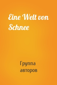 Eine Welt von Schnee