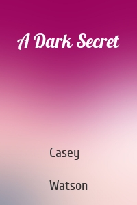 A Dark Secret
