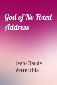 God of No Fixed Address