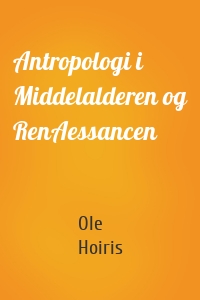 Antropologi i Middelalderen og RenAessancen