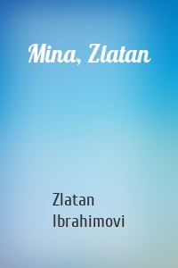 Mina, Zlatan
