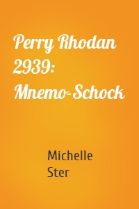 Perry Rhodan 2939: Mnemo-Schock