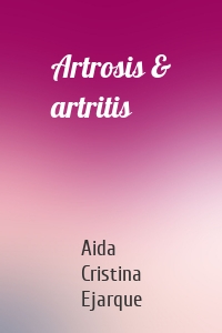 Artrosis & artritis