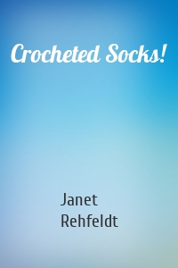 Crocheted Socks!