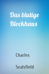 Das blutige Blockhaus