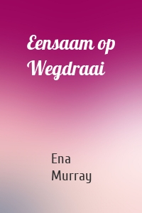 Eensaam op Wegdraai