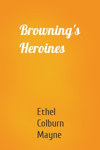 Browning's Heroines