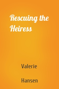 Rescuing the Heiress