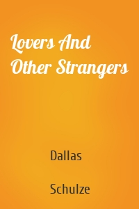 Lovers And Other Strangers